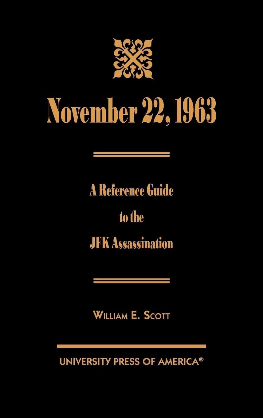 Cover: 9780761813361 | November 22, 1963 | A Reference Guide to the JFK Assassination | Scott