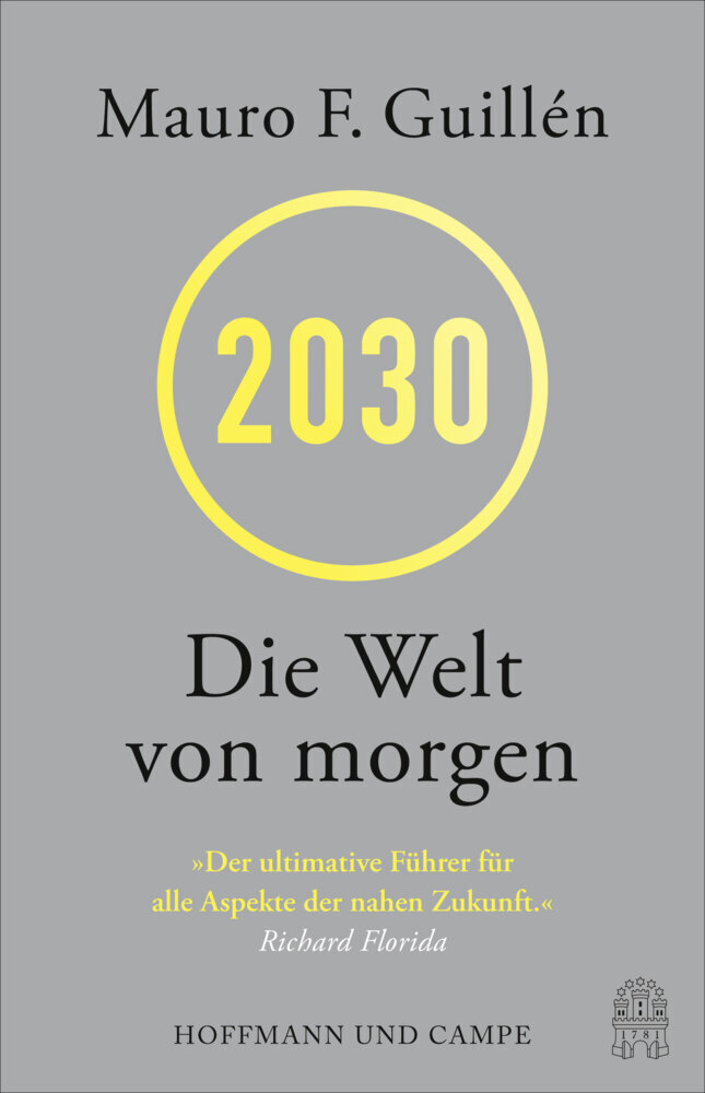 Cover: 9783455012552 | 2030 | Die Welt von morgen | Mauro Guillén | Buch | 384 S. | Deutsch