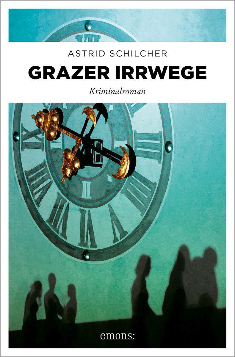 Cover: 9783740815264 | Grazer Irrwege | Kriminalroman | Astrid Schilcher | Taschenbuch | 2022