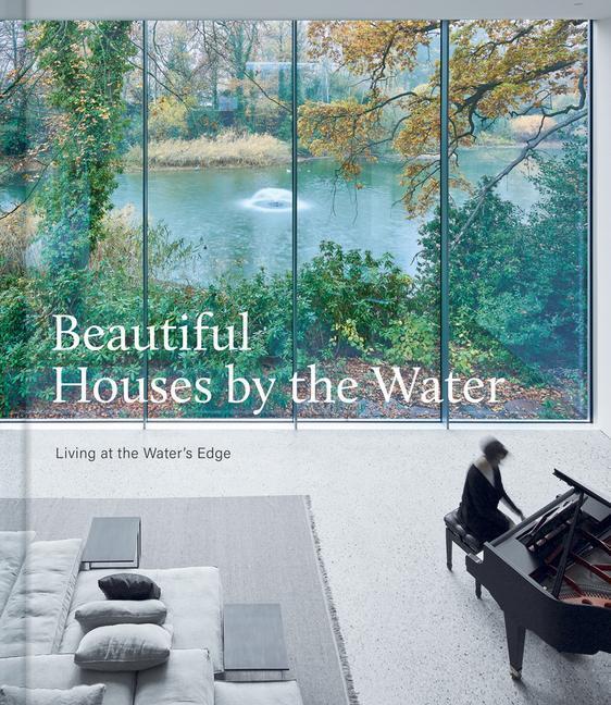 Cover: 9781864709308 | Beautiful Houses by the Water | Living at the Water's Edge | Buch