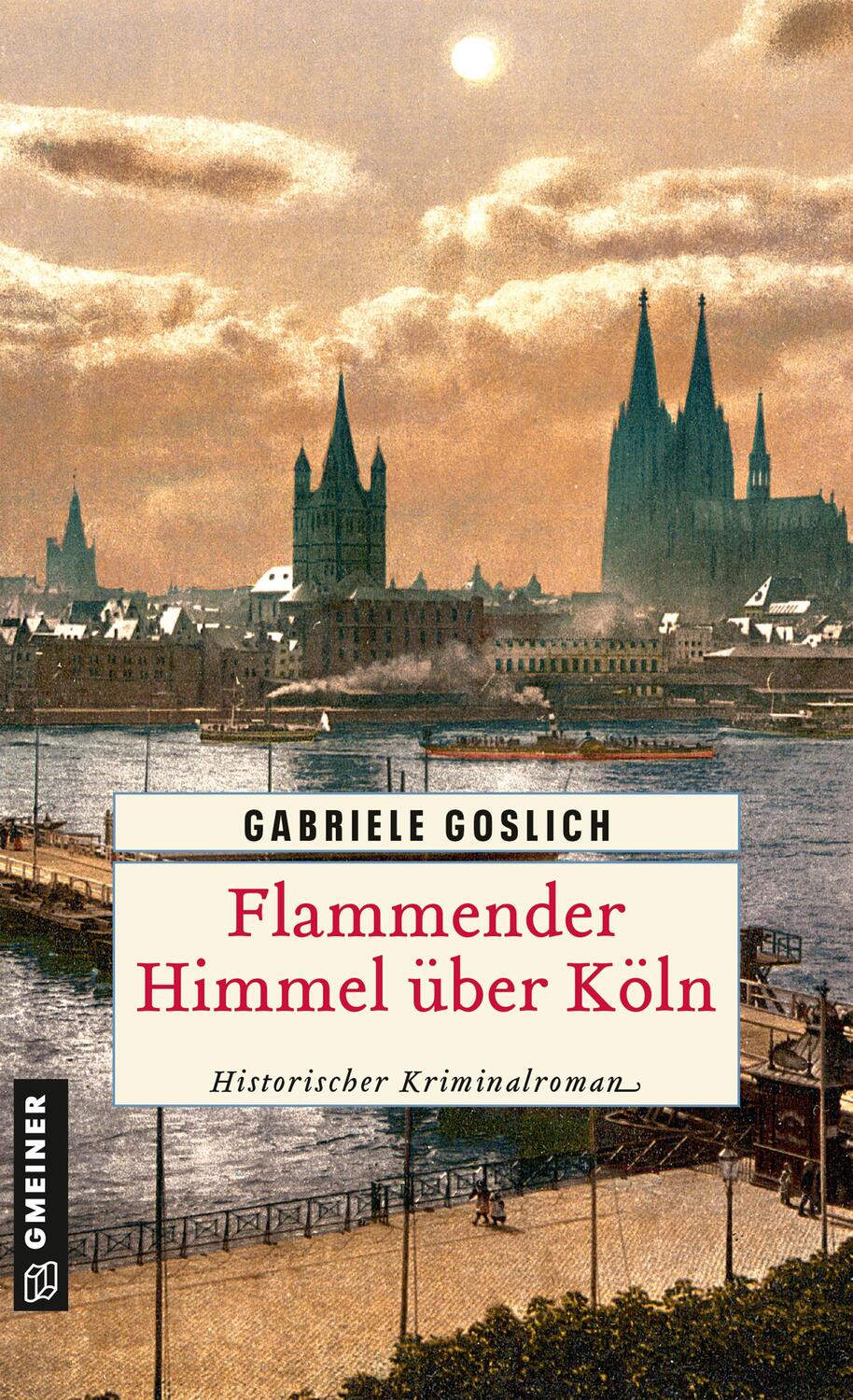 Cover: 9783839205914 | Flammender Himmel über Köln | Historischer Kriminalroman | Goslich