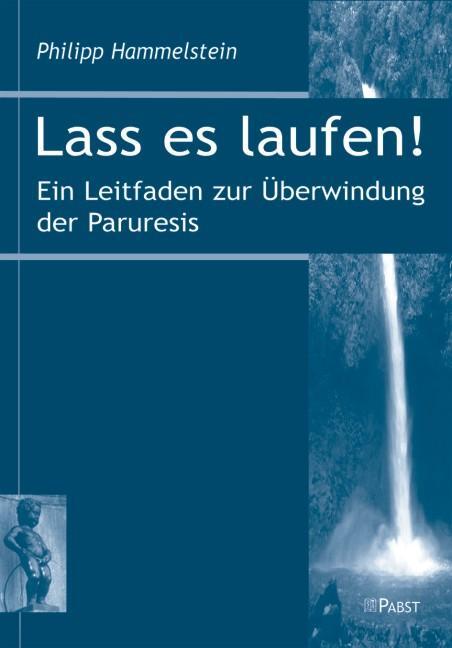 Cover: 9783899672213 | Lass es laufen! | Ein Leitfaden zur Überwindung der Paruresis | Buch