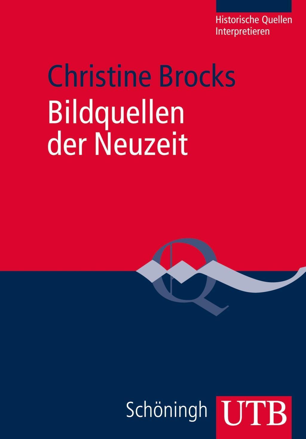 Cover: 9783825237165 | Bildquellen der Neuzeit | Christine Brocks | Taschenbuch | 171 S.