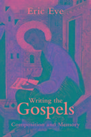 Cover: 9780281073405 | Writing the Gospels | Composition And Memory | Eric Eve | Taschenbuch