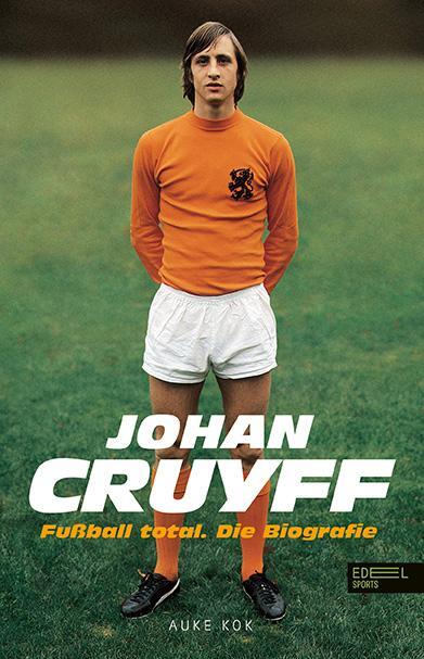 Cover: 9783985880126 | Johan Cruyff - Fußball Total | Die Biografie | Auke Kok | Buch | 2022