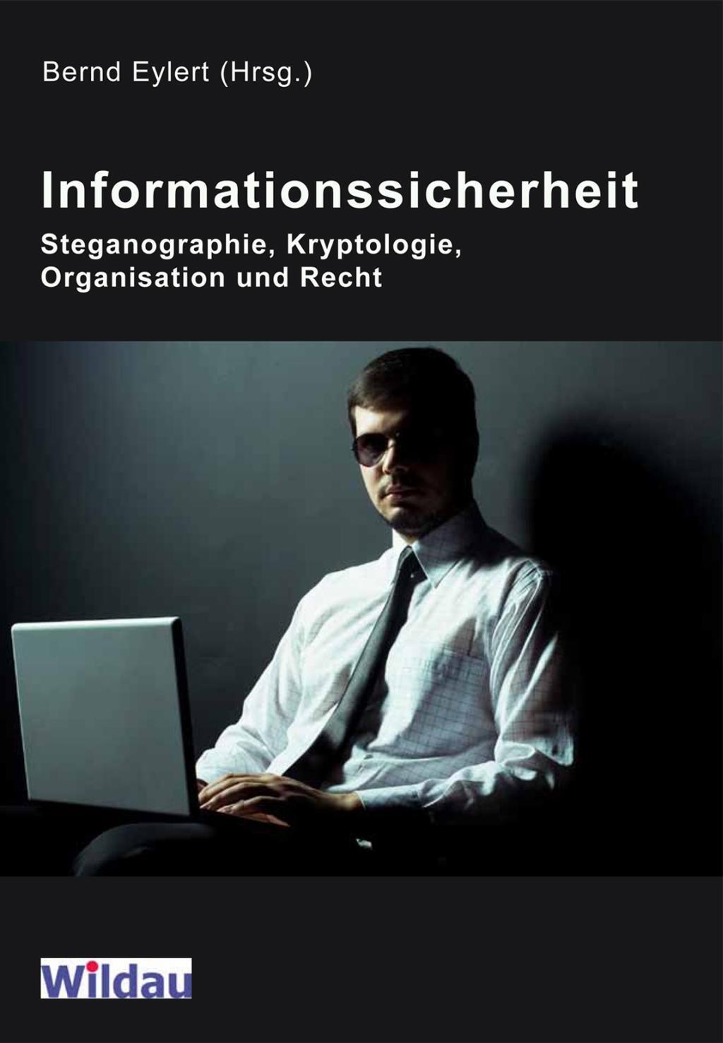 Cover: 9783945560013 | Informationssicherheit - Steganographie, Kryptologie, Organisation...