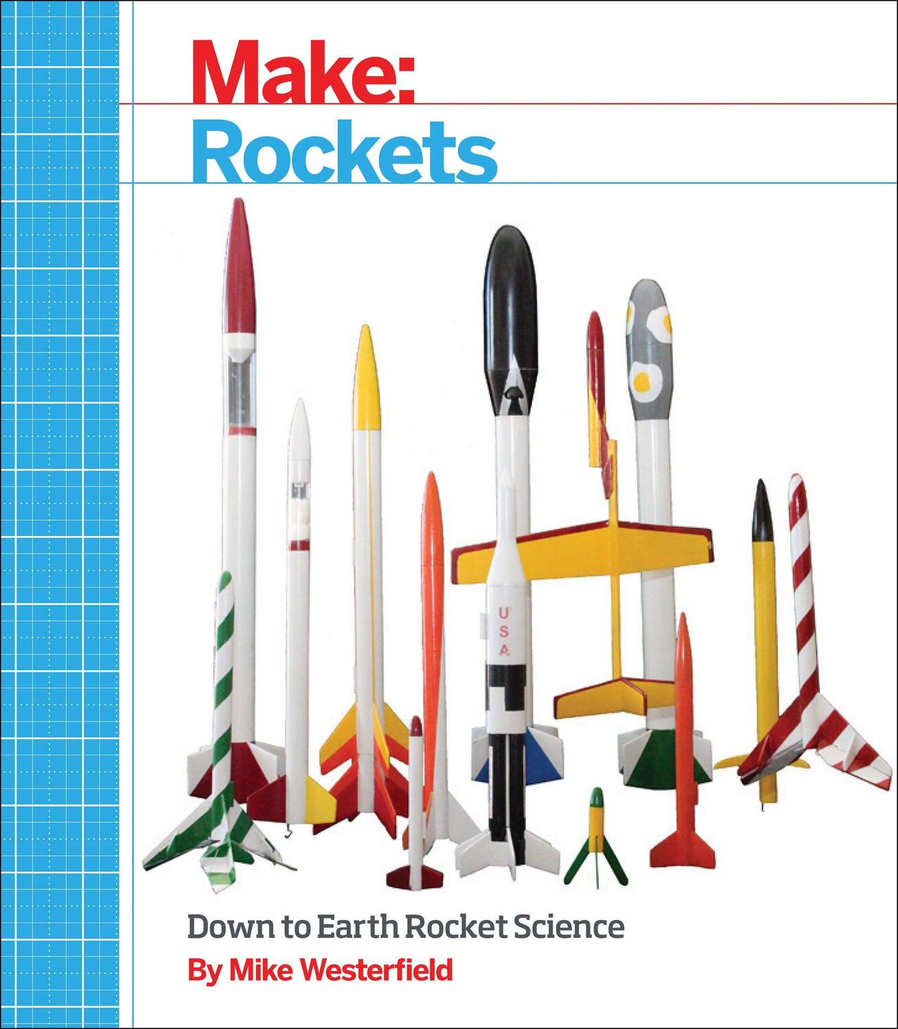 Cover: 9781457182921 | Make - Rockets | Down-to-Earth Rocket Science | Mike Westerfield