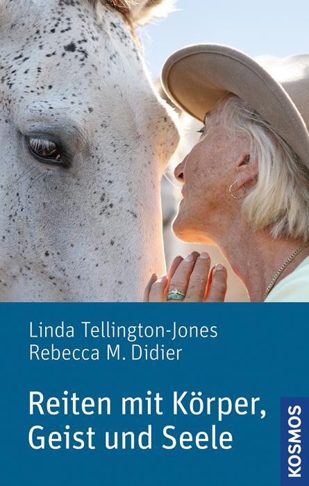 Cover: 9783440141069 | Reiten mit Körper, Geist und Seele | Linda Tellington-Jones (u. a.)