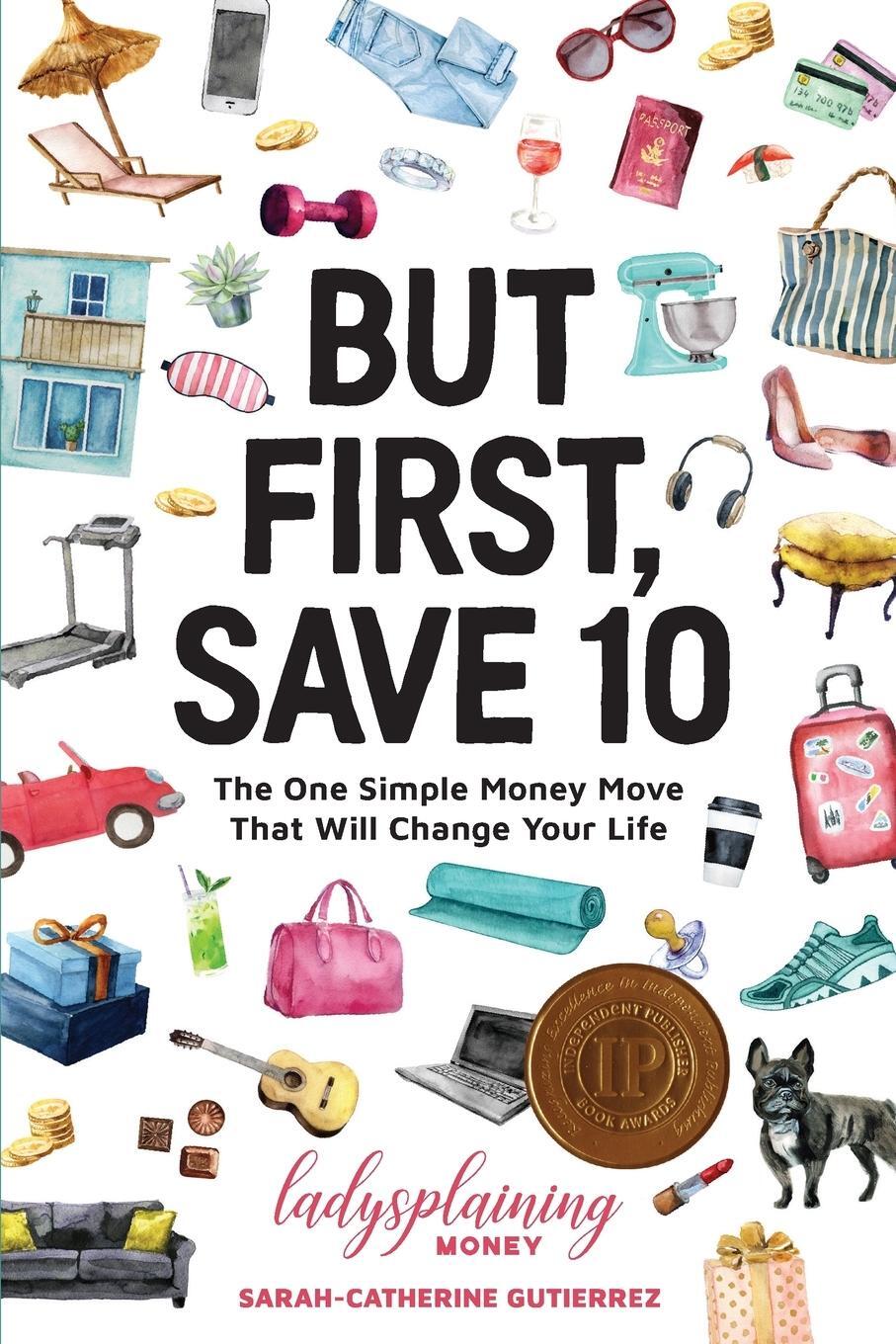 Cover: 9781944528171 | But First, Save 10 | Sarah-Catherine Gutierrez | Taschenbuch | 2020