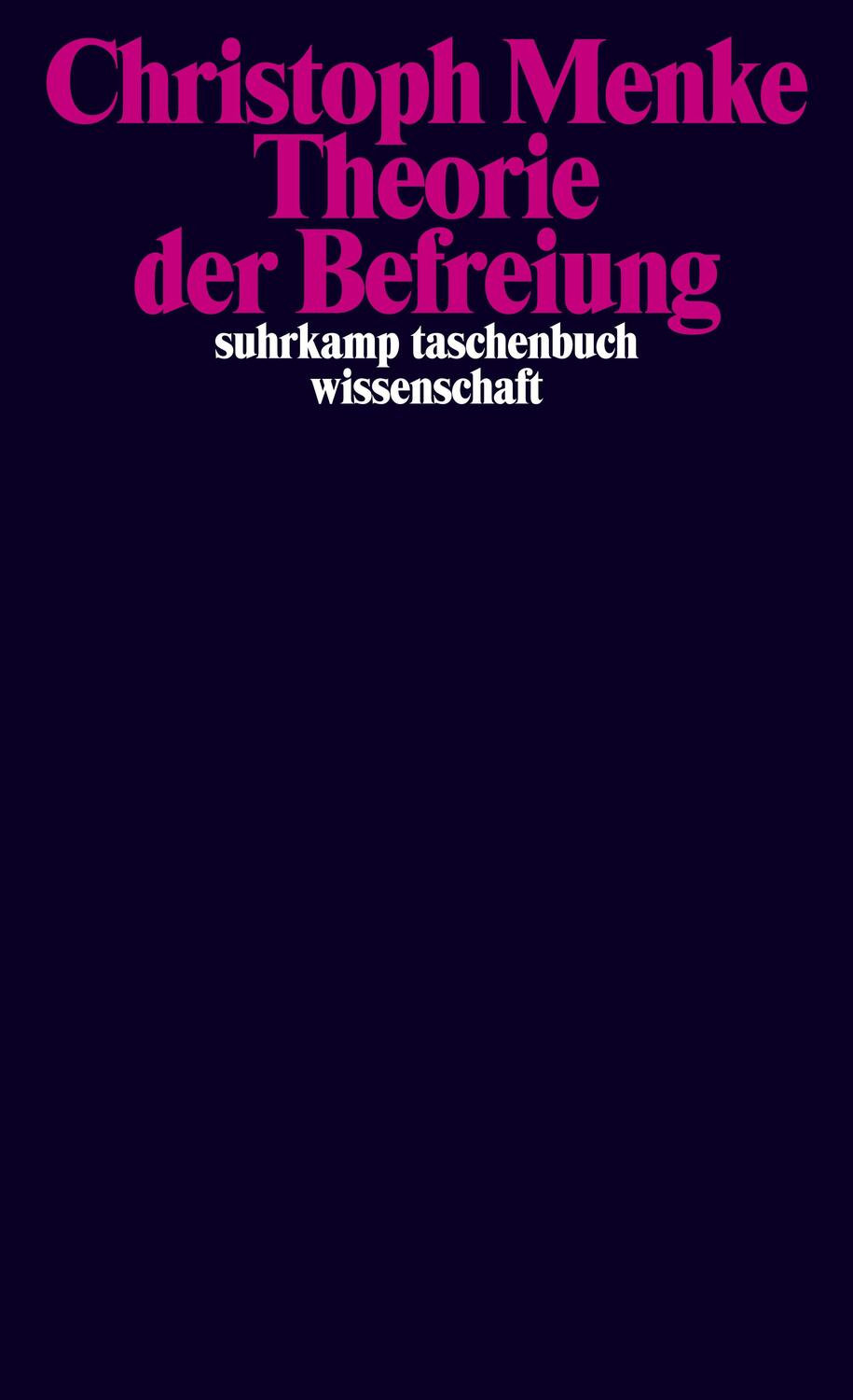 Cover: 9783518300497 | Theorie der Befreiung | Christoph Menke | Taschenbuch | 718 S. | 2024