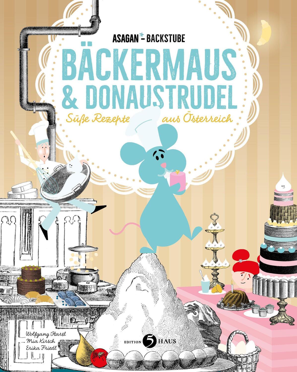 Cover: 9783950472141 | ASAGAN-Backstube - Bäckermaus und Donaustrudel | Hartl (u. a.) | Buch