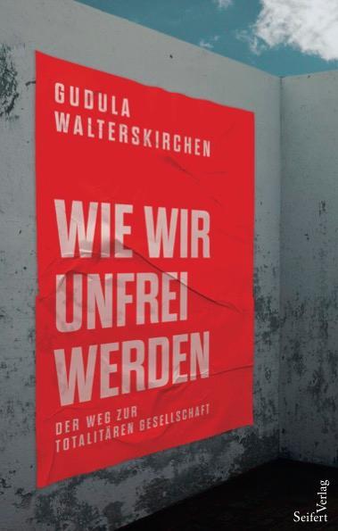 Cover: 9783904123570 | Wie wir unfrei werden | Der Weg zur totalitären Gesellschaft | Buch