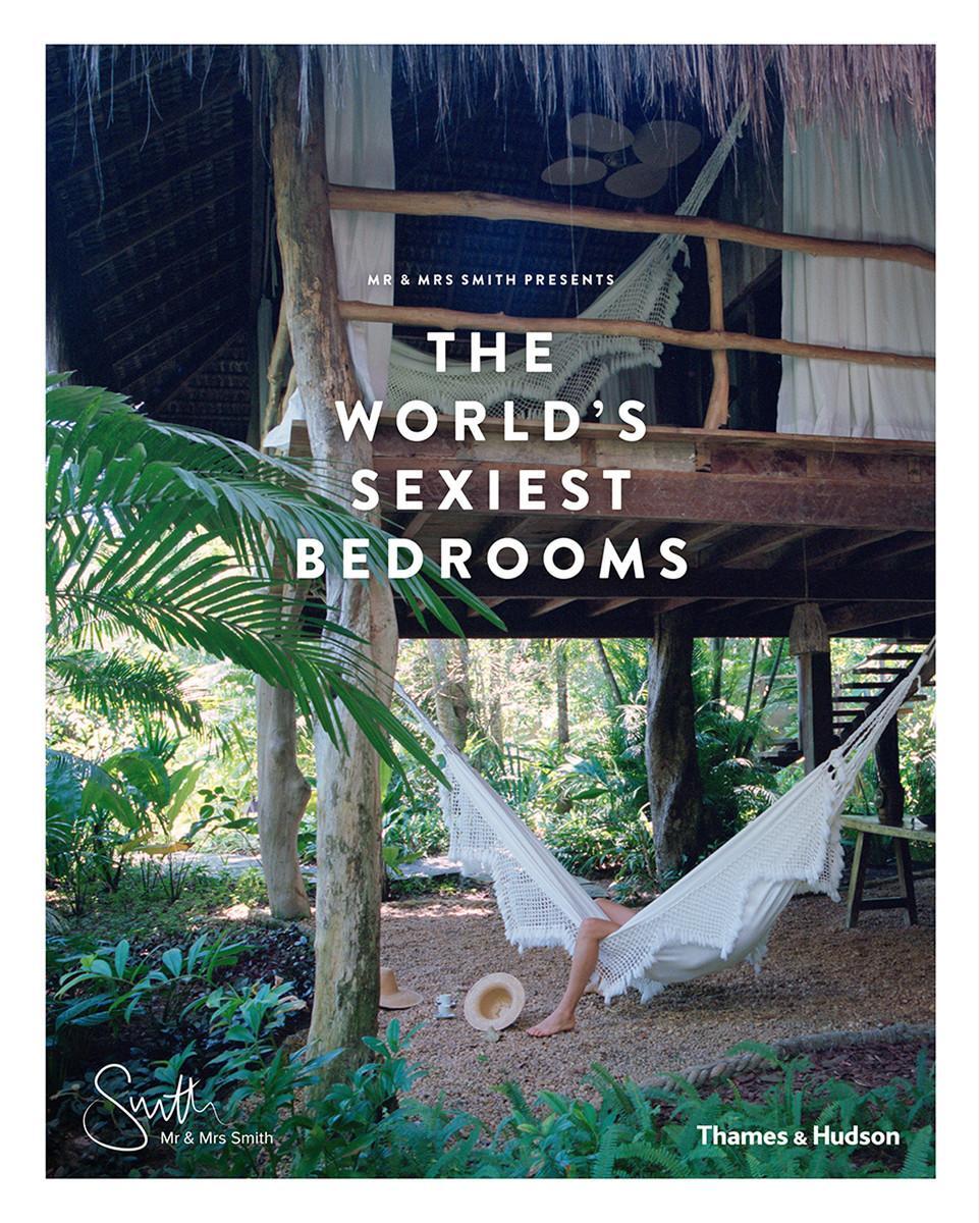 Cover: 9780500021781 | Mr & Mrs Smith Presents the World's Sexiest Bedrooms | Mr & Mrs Smith
