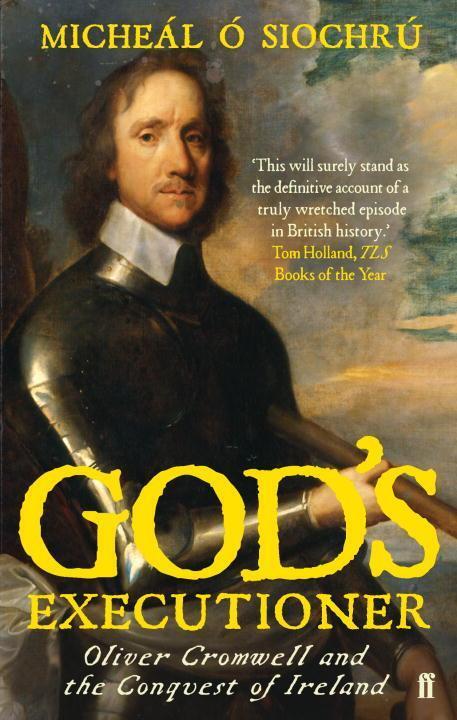 Cover: 9780571218462 | God's Executioner | Oliver Cromwell and the Conquest of Ireland | Buch