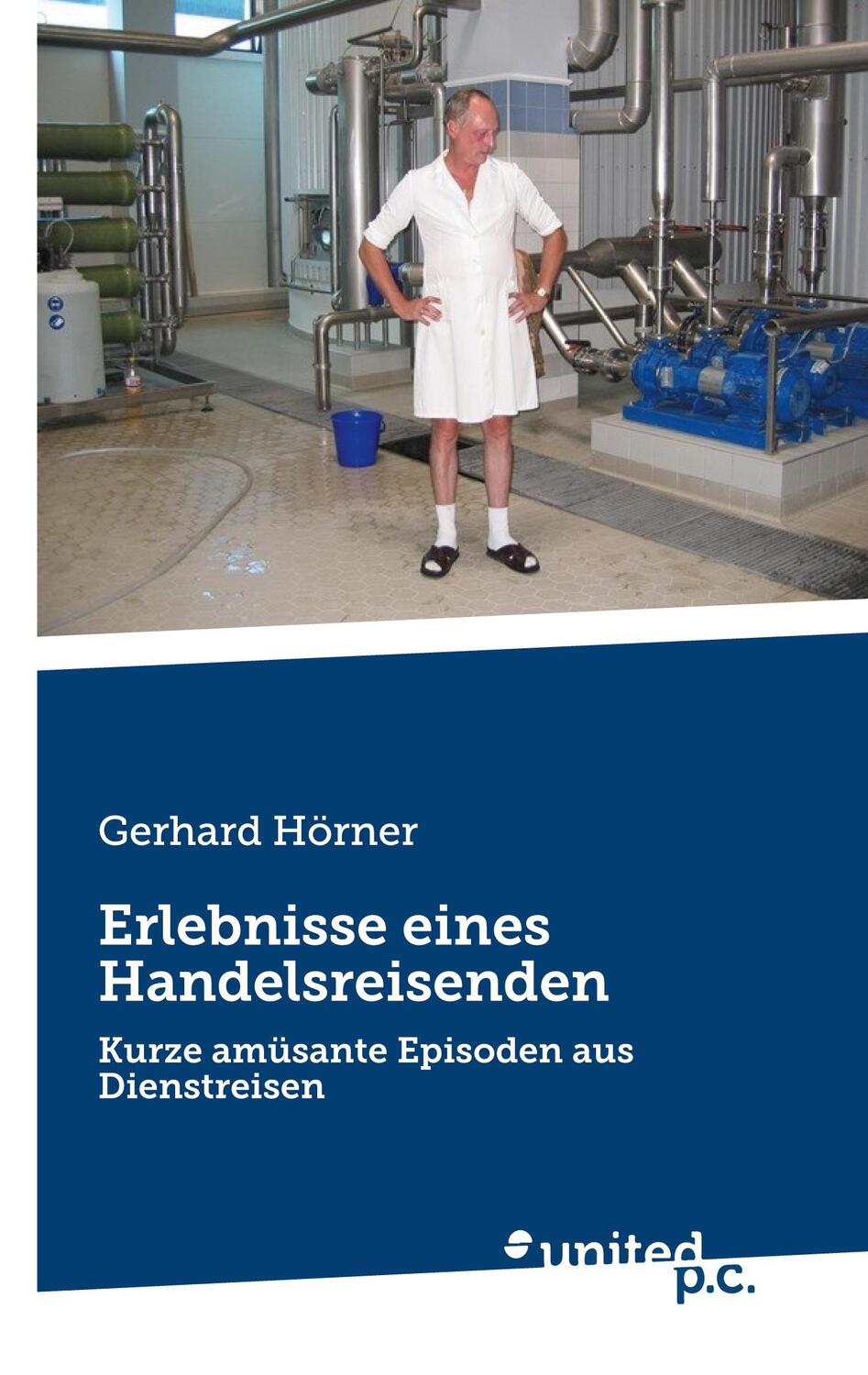 Cover: 9783710356766 | Erlebnisse eines Handelsreisenden | Gerhard Hörner | Taschenbuch