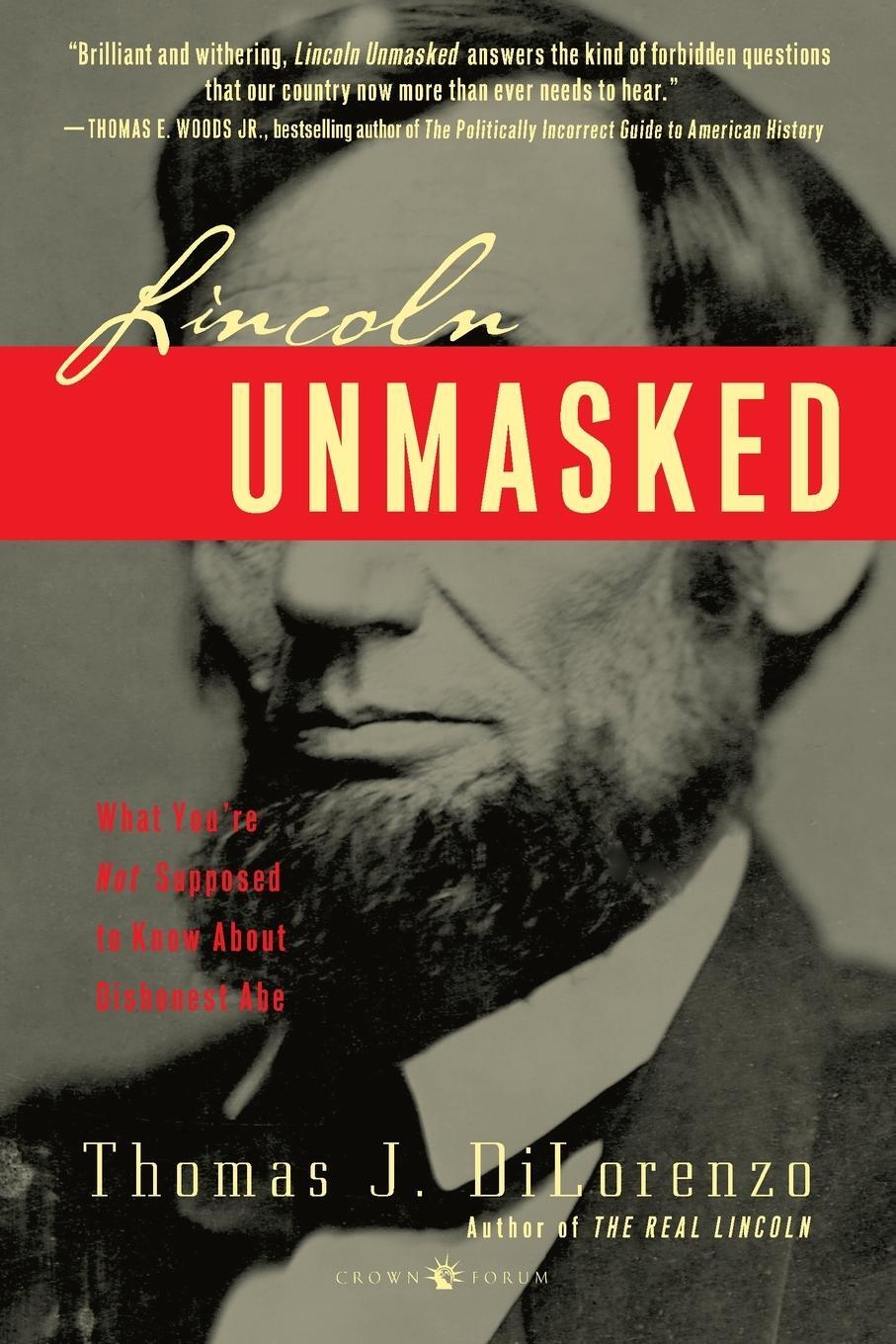 Cover: 9780307338426 | Lincoln Unmasked | Thomas J. Dilorenzo | Taschenbuch | Paperback
