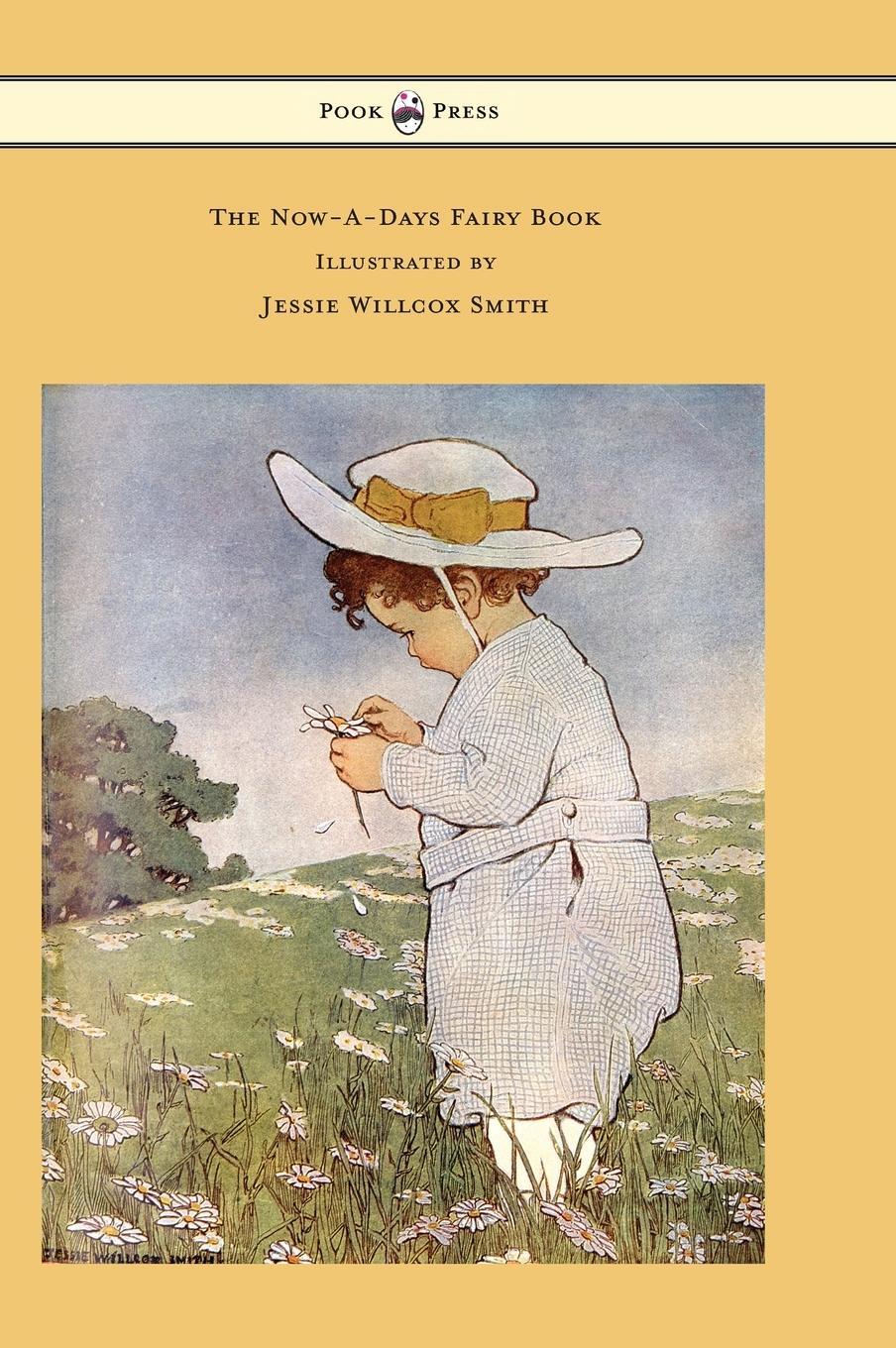 Cover: 9781473319462 | The Now-A-Days Fairy Book - Illustrated by Jessie Willcox Smith | Buch