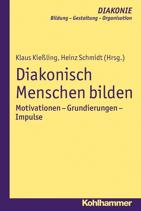 Cover: 9783170226500 | Diakonisch Menschen bilden | Taschenbuch | 314 S. | Deutsch | 2014