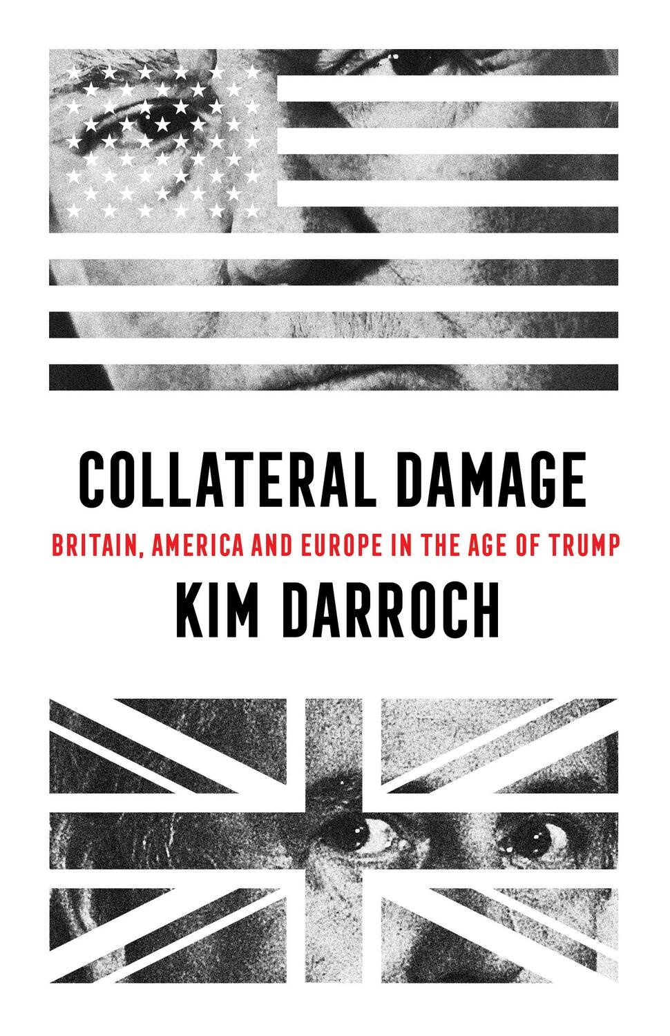 Cover: 9780008411589 | Collateral Damage | Britain, America and Europe in the Age of Trump
