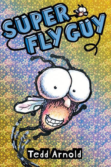 Cover: 9780439639040 | Super Fly Guy! (Fly Guy #2) | Volume 2 | Tedd Arnold | Buch | Gebunden