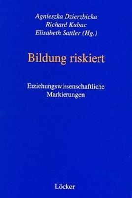 Cover: 9783854094098 | Bildung riskiert | Erziehungswissenschaftliche Markierungen | Deutsch