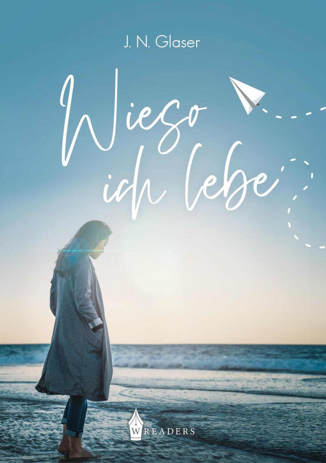 Cover: 9783967333169 | Wieso ich lebe | J. N. Glaser | Taschenbuch | Paperback | Deutsch