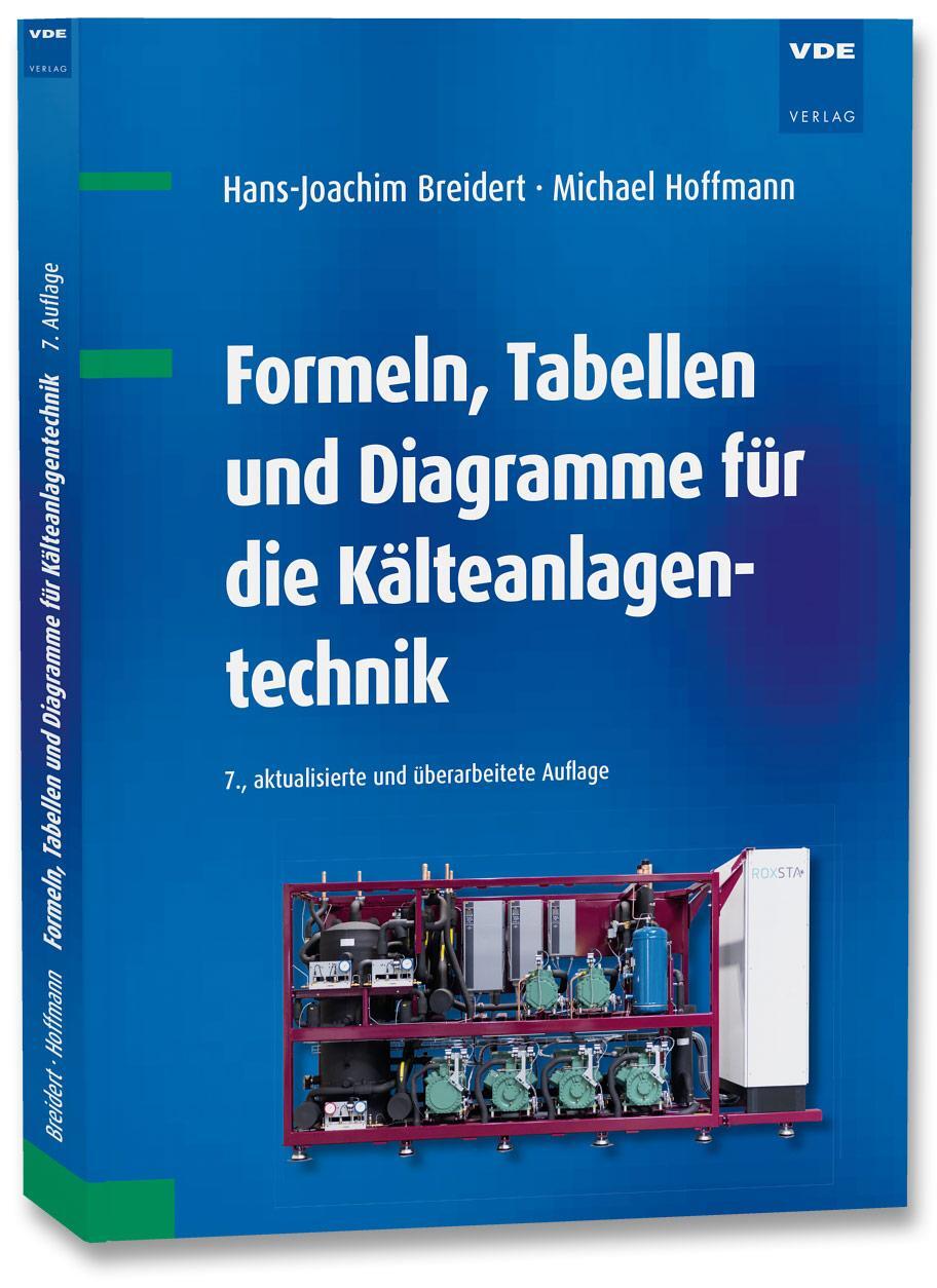 Cover: 9783800756124 | Formeln, Tabellen und Diagramme für die Kälteanlagentechnik | Buch
