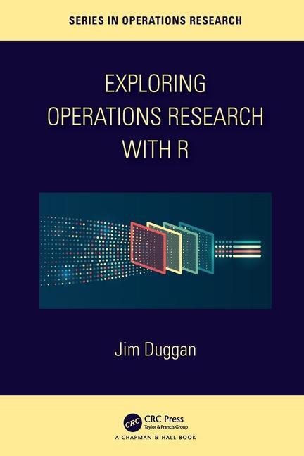 Cover: 9781032277165 | Exploring Operations Research with R | Jim Duggan | Taschenbuch | 2024