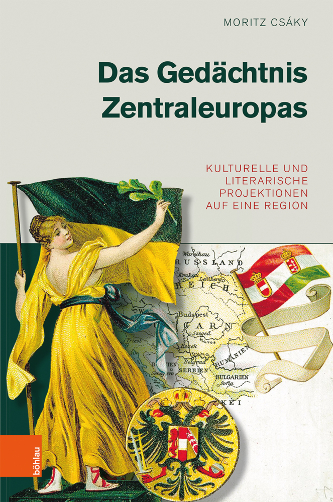 Cover: 9783205208778 | Das Gedächtnis Zentraleuropas | Moritz Csáky | Buch | 2019
