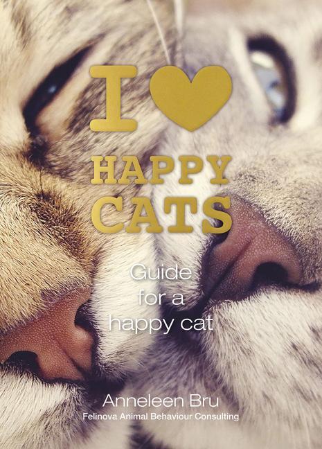 Cover: 9780764357879 | I Love Happy Cats | Guide for a Happy Cat | Anneleen Bru | Buch | 2019