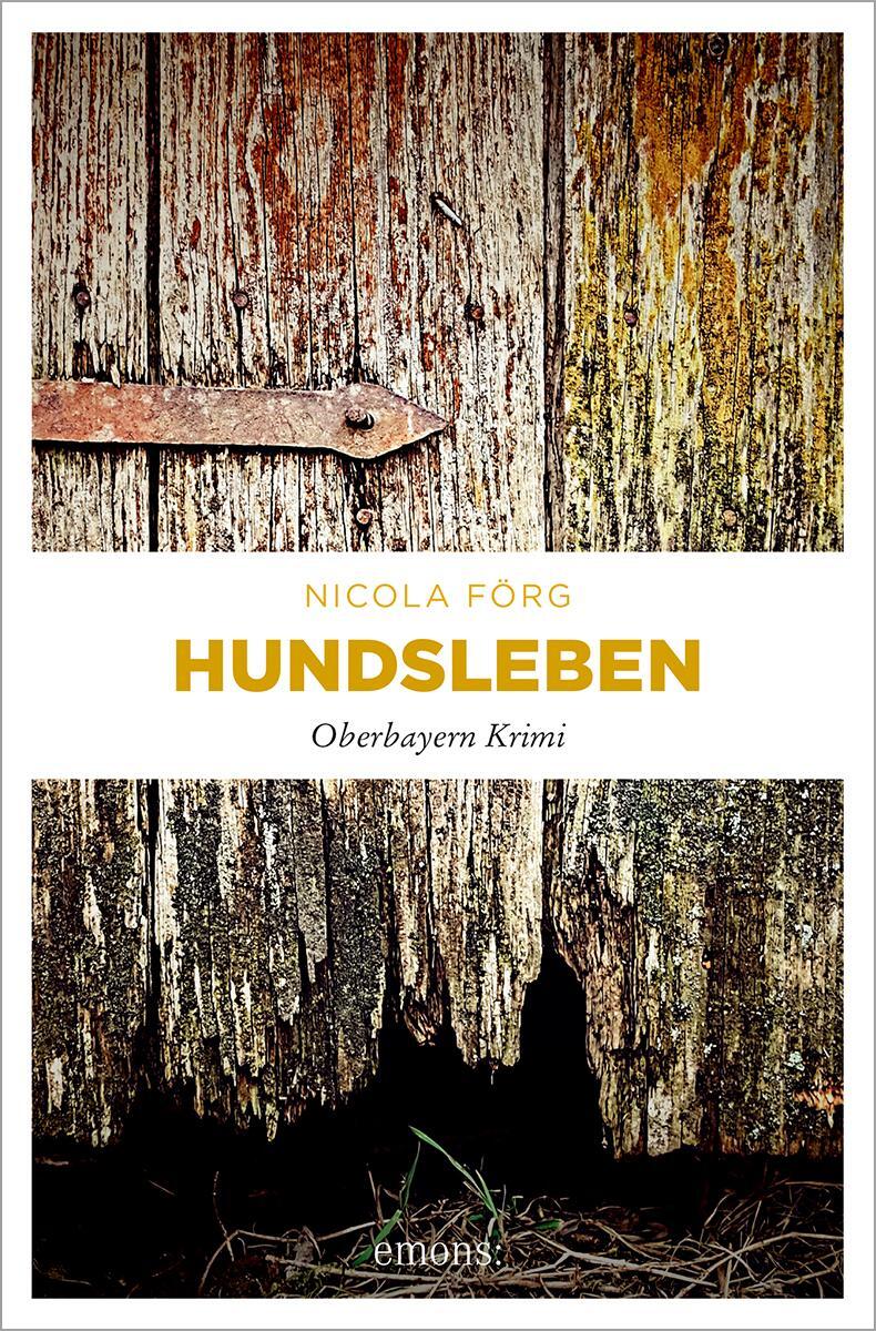 Cover: 9783897056152 | Hundsleben | Oberbayern Krimi 9 | Nicola Förg | Taschenbuch | Deutsch