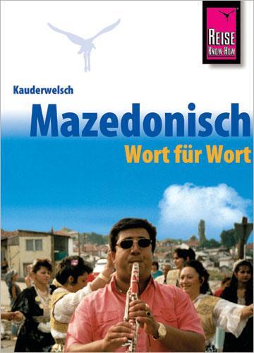 Cover: 9783894164942 | Kauderwelsch Sprachführer Mazedonisch (Makedonisch) - Wort für Wort