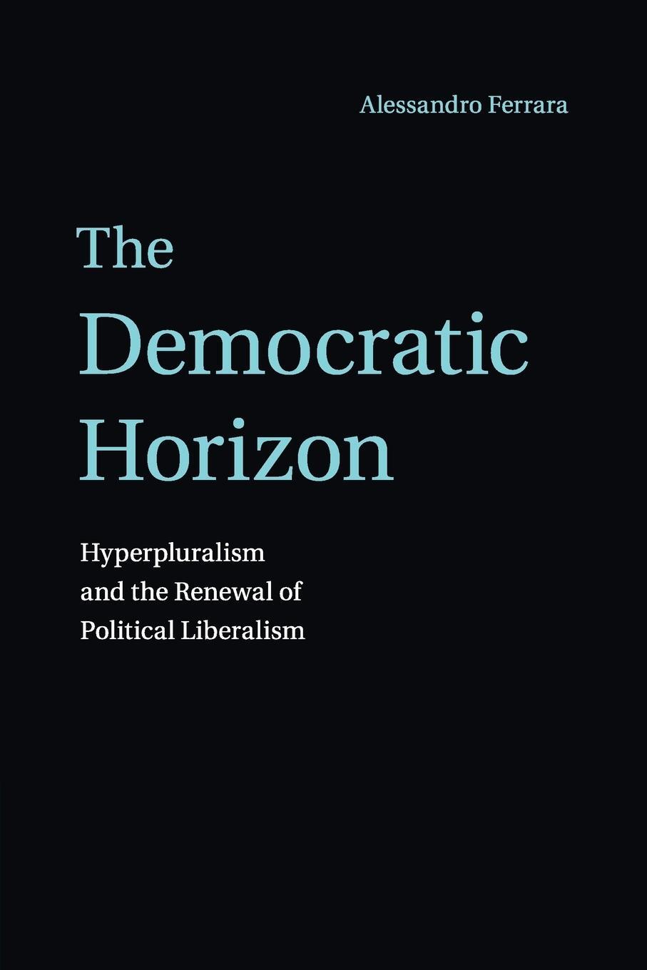 Cover: 9781107579491 | The Democratic Horizon | Alessandro Ferrara | Taschenbuch | Paperback
