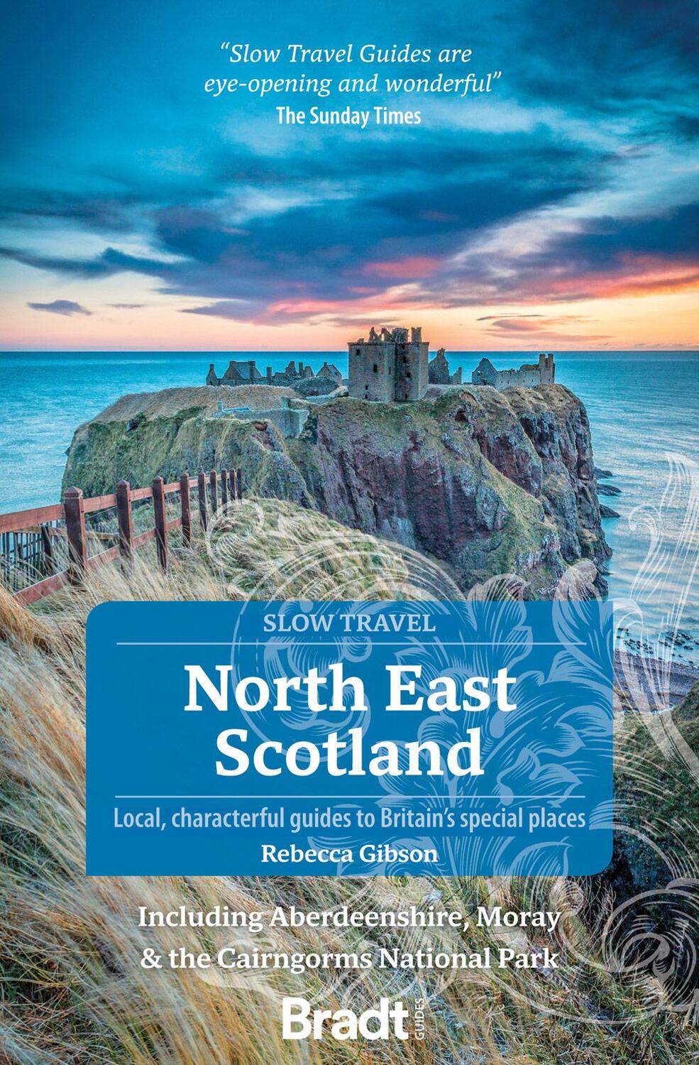 Cover: 9781784779016 | North East Scotland (Slow Travel) | Rebecca Gibson | Taschenbuch