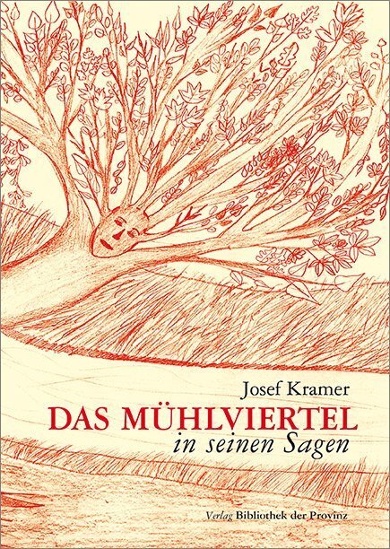 Cover: 9783990282342 | Das Mühlviertel in seinen Sagen | Vom beschriebenen Tännling | Kramer