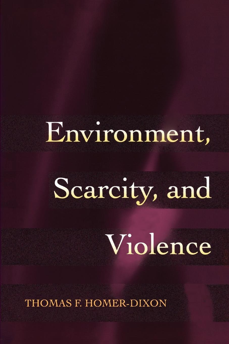 Cover: 9780691089799 | Environment, Scarcity, and Violence | Thomas F. Homer-Dixon | Buch