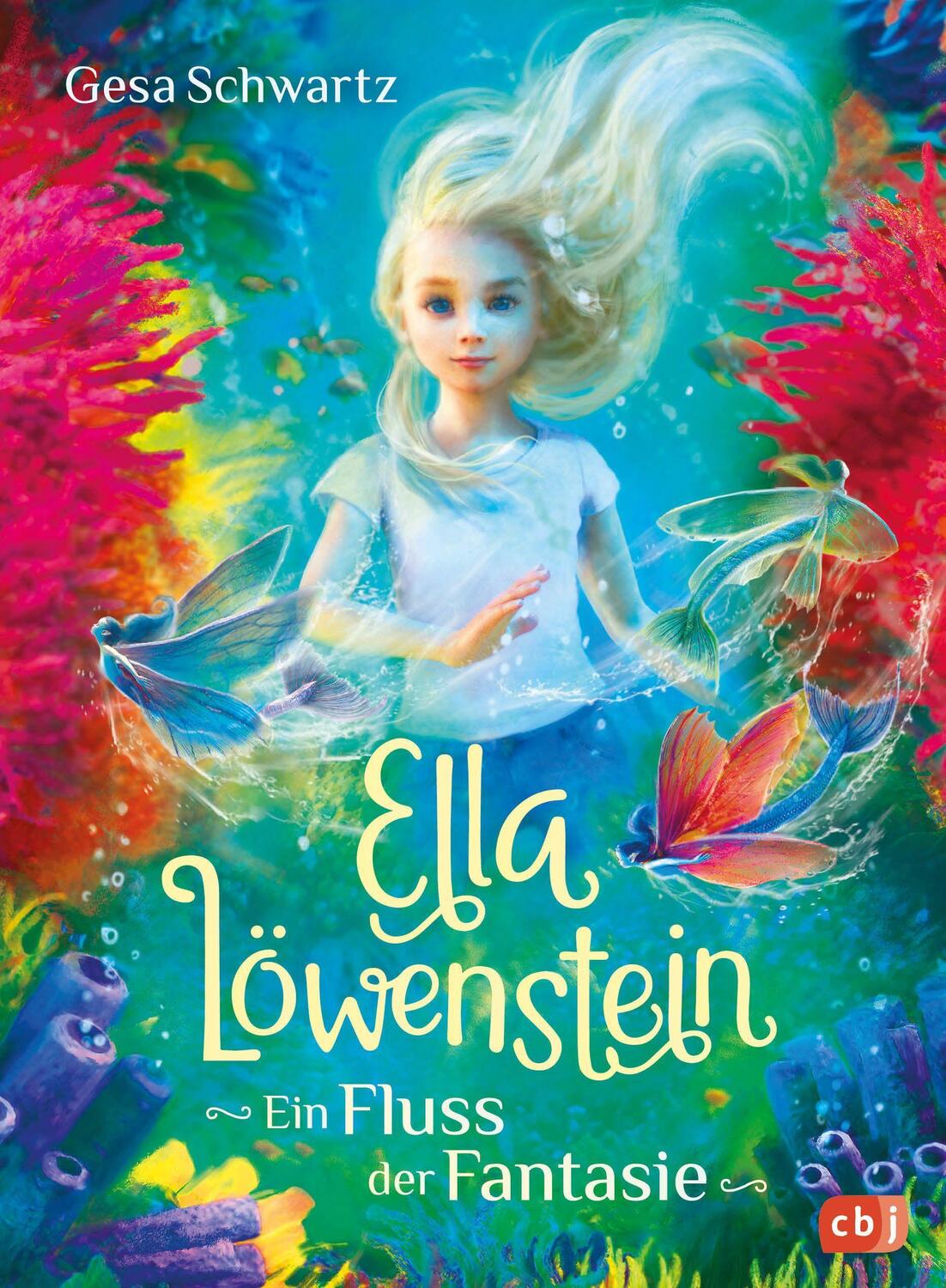 Cover: 9783570180716 | Ella Löwenstein - Ein Fluss der Fantasie | Gesa Schwartz | Buch | 2023