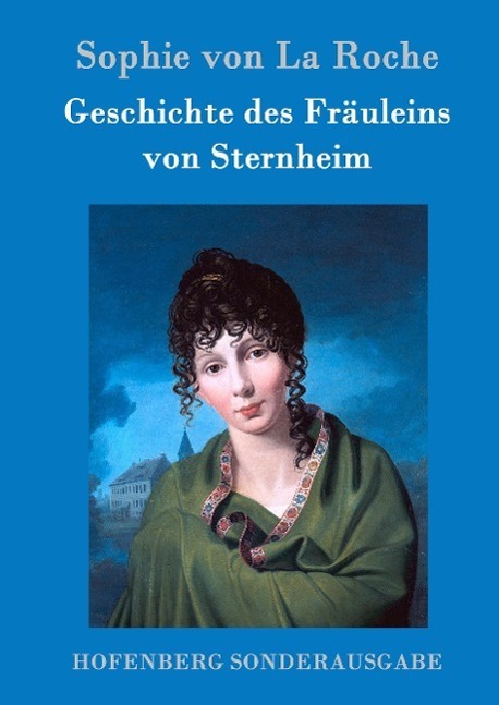 Cover: 9783843096140 | Geschichte des Fräuleins von Sternheim | Sophie Von La Roche | Buch