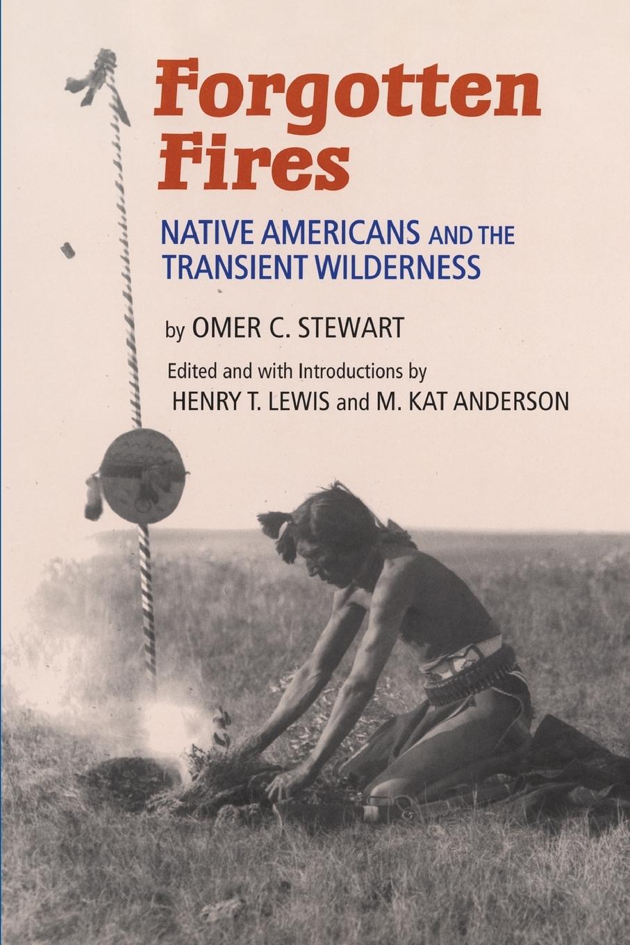 Cover: 9780806140377 | Forgotten Fires | Native Americans and the Transient Wilderness | Buch