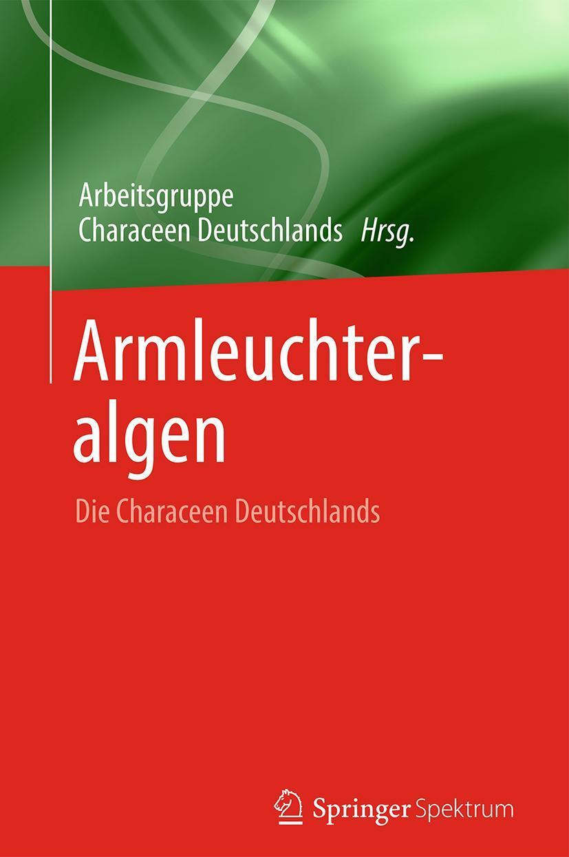 Cover: 9783662477960 | Armleuchteralgen | Die Characeen Deutschlands | Buch | xviii | Deutsch