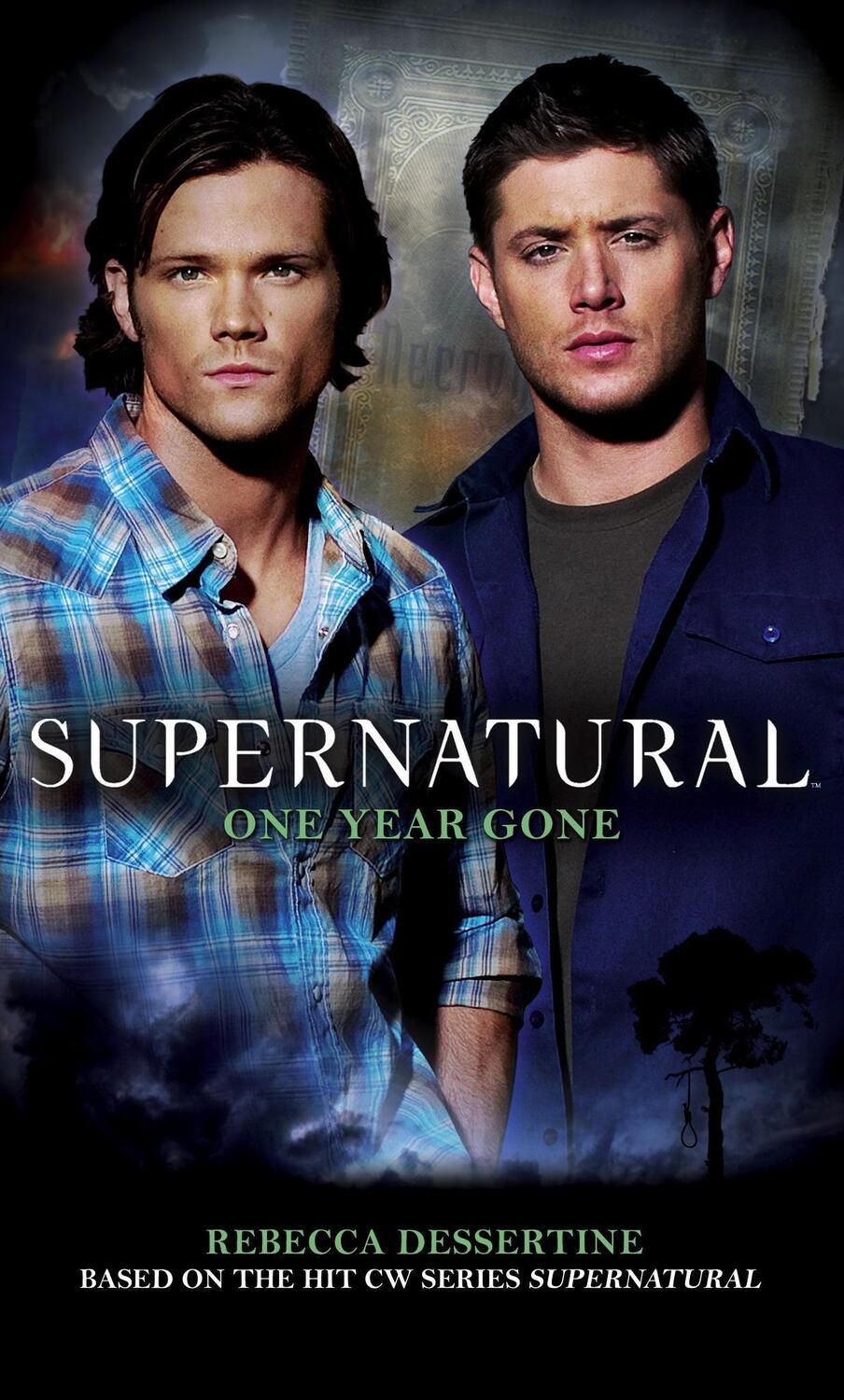Cover: 9780857680990 | Supernatural: One Year Gone | Rebecca Dessertine | Taschenbuch | 2011
