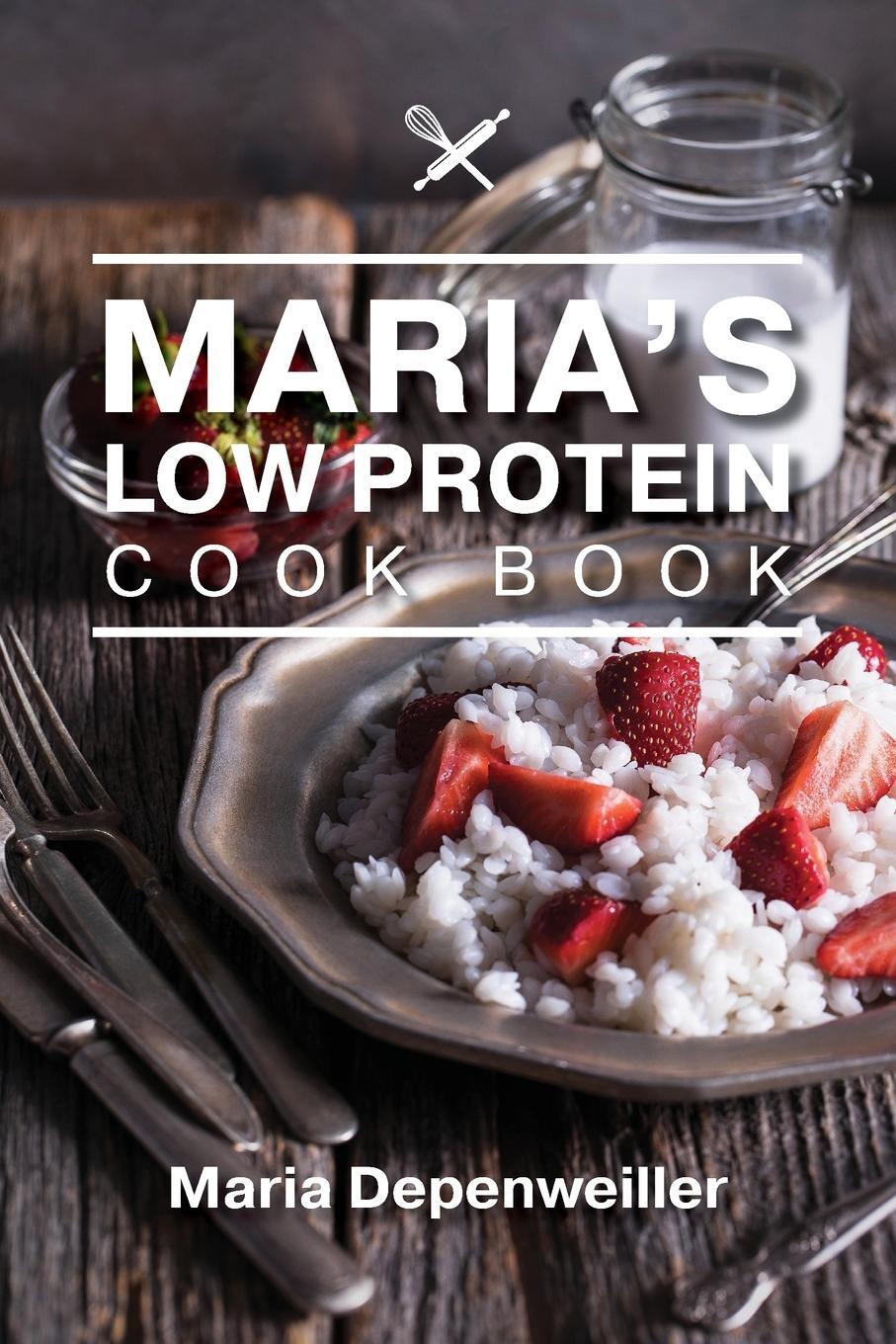 Cover: 9781773704012 | Maria's Low Protein Cook Book | Maria Depenweiller | Taschenbuch