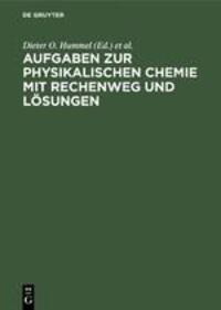 Cover: 9783110047424 | Aufgaben zur physikalischen Chemie mit Rechenweg und Lösungen | Buch