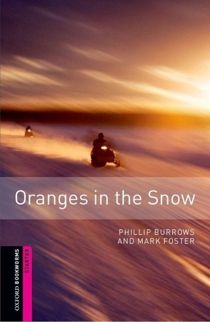 Cover: 9780194234290 | Oranges in the Snow | Phillip/Foster, Mark Burrows | Taschenbuch