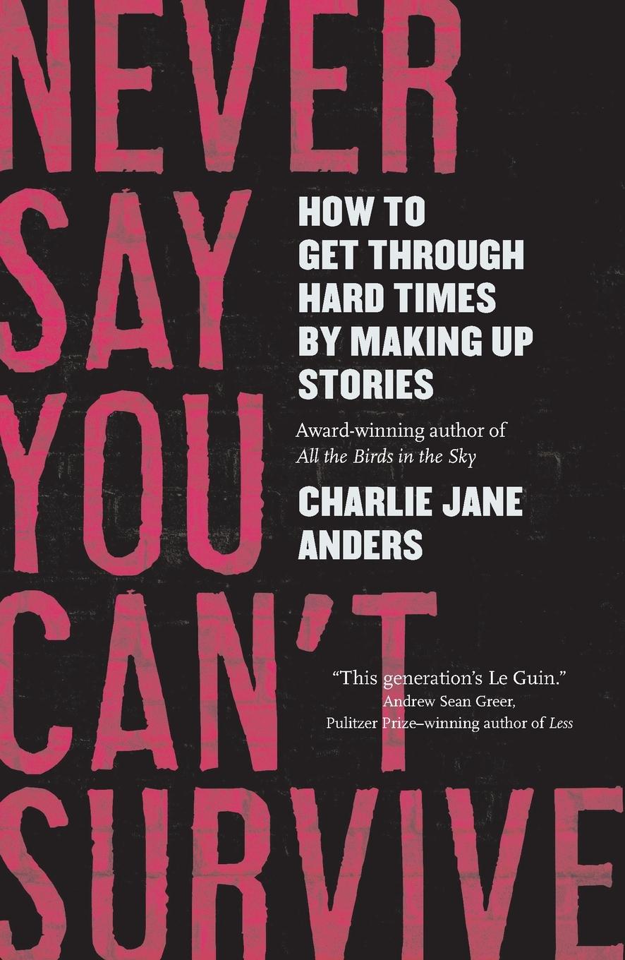 Cover: 9781250393647 | Never Say You Can't Survive | Charlie Jane Anders | Taschenbuch | 2021