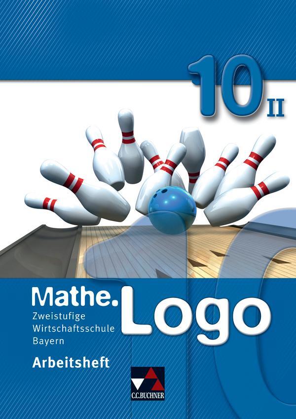 Cover: 9783766162458 | Mathe.Logo 10 Arbeitsheft II Wirtschaftsschule Bayern | Michael Kleine