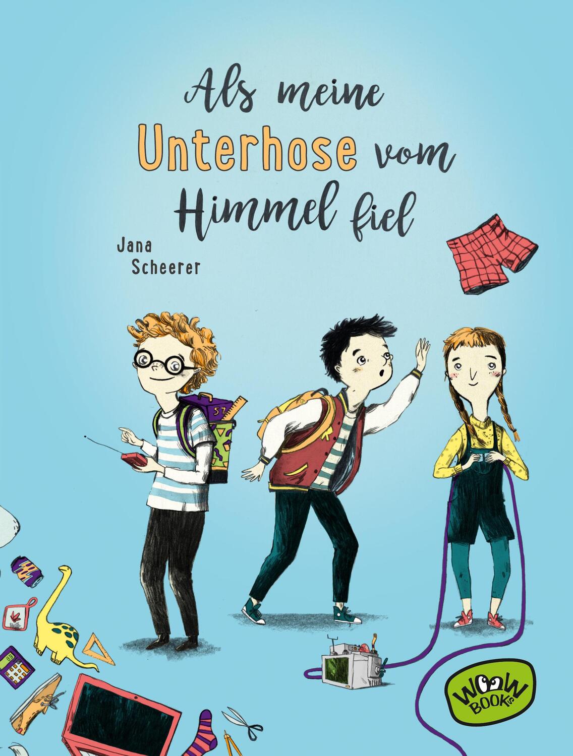 Cover: 9783961770045 | Als meine Unterhose vom Himmel fiel | Jana Scheerer | Buch | 190 S.