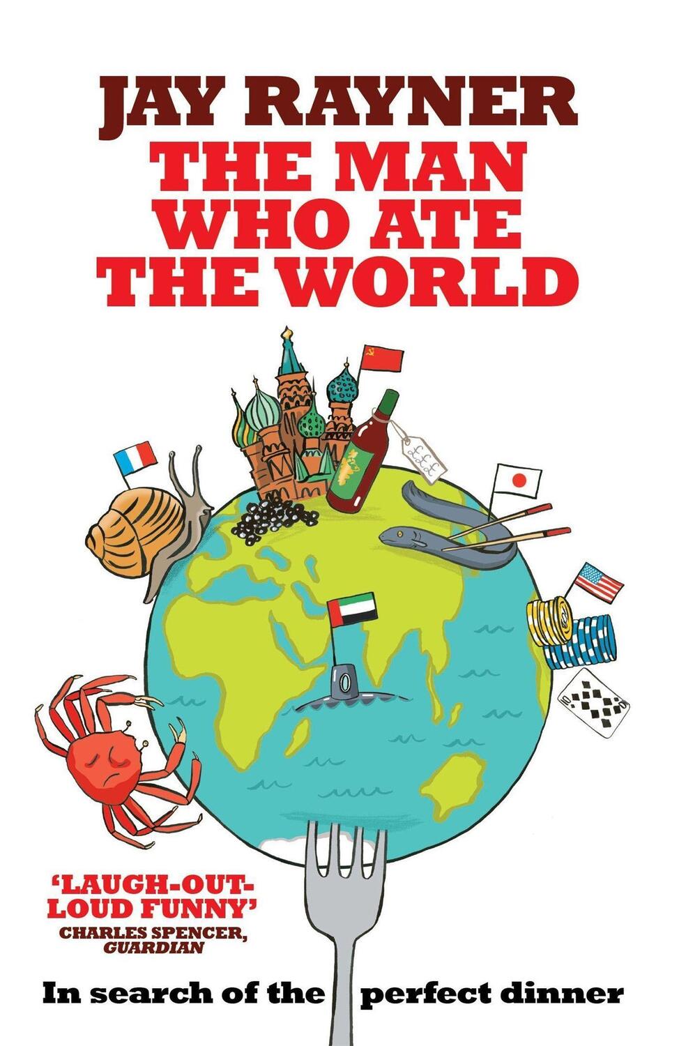 Cover: 9780755316359 | The Man Who Ate the World | In Search of the Perfect Dinner | Rayner