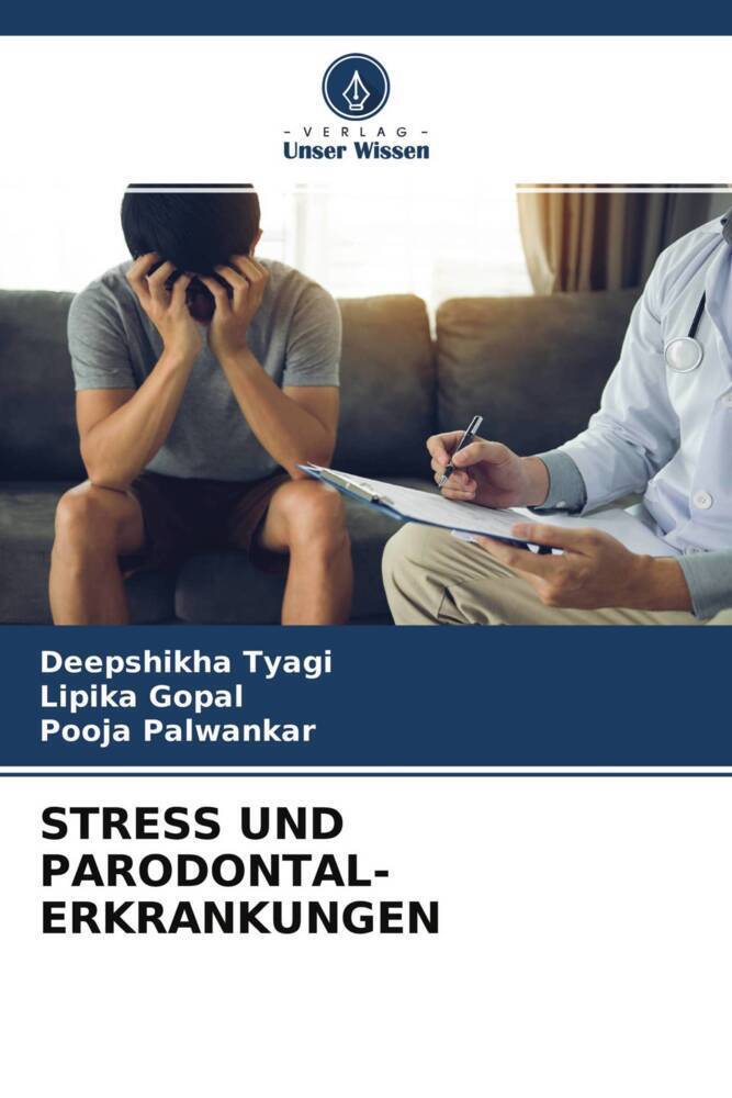 Cover: 9786204603940 | STRESS UND PARODONTAL- ERKRANKUNGEN | Deepshikha Tyagi (u. a.) | Buch