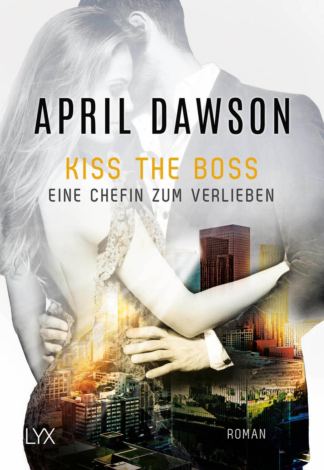 Cover: 9783736307827 | Kiss the Boss - Eine Chefin zum Verlieben | April Dawson | Taschenbuch
